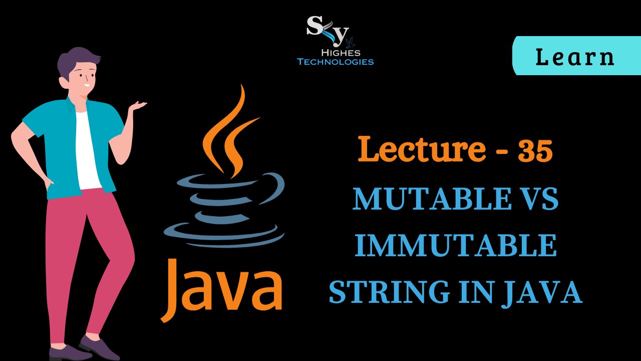 #35 Mutuable VS Immutable in String | Skyhighes | Lecture 35