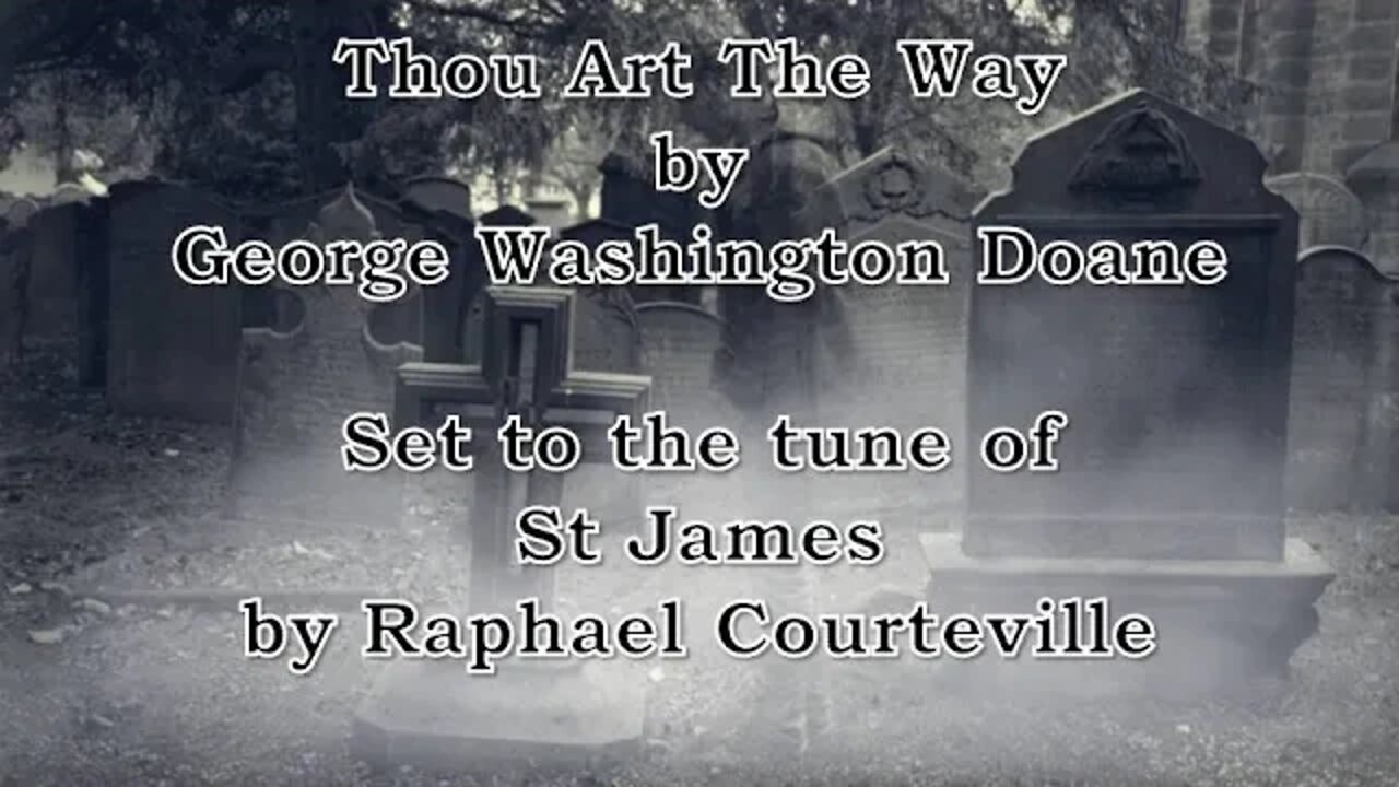 Thou Art The Way (St James)