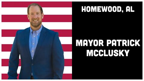 2.6 Homewood, AL - Patrick McClusky (Mayor)