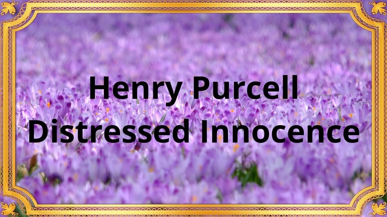 Henry Purcell Distressed Innocence