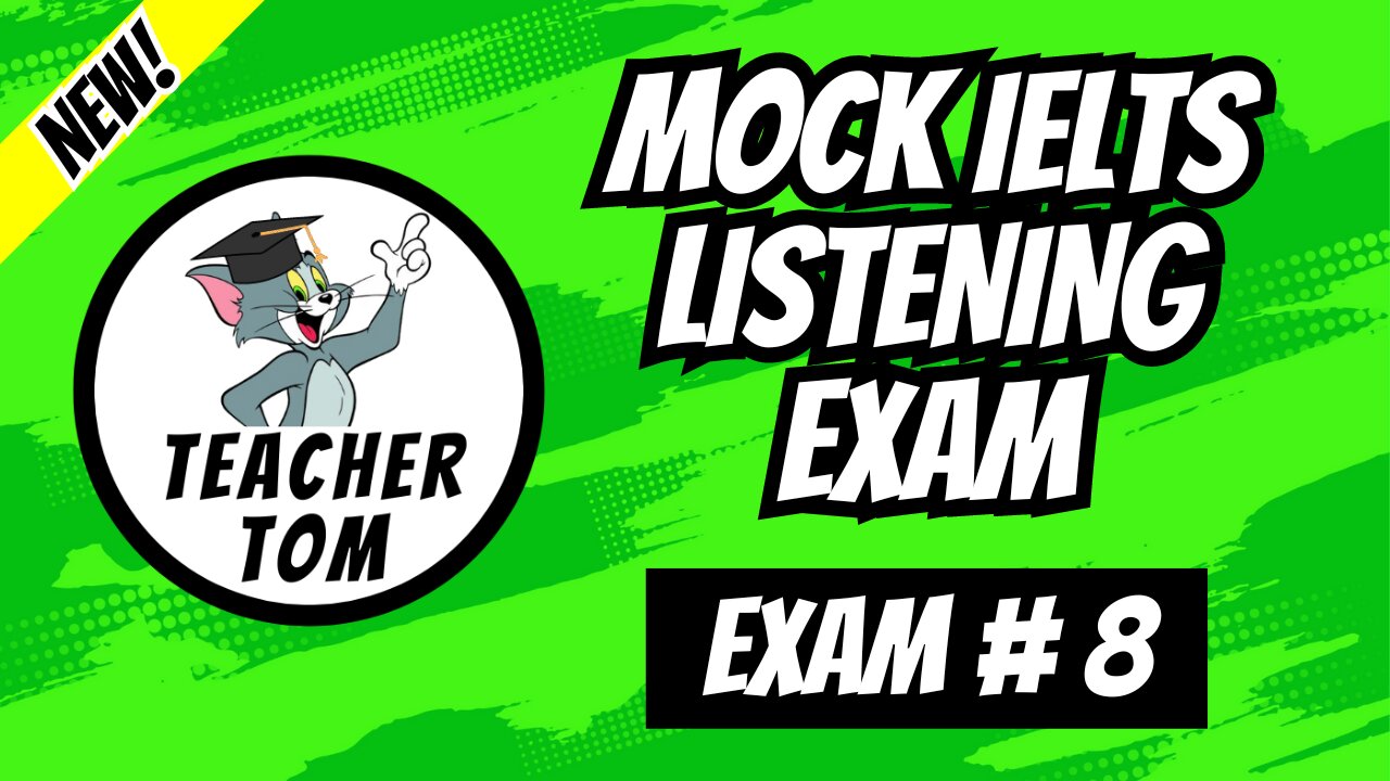 Mock IELTS Listening Exam #8 (+ Answers)