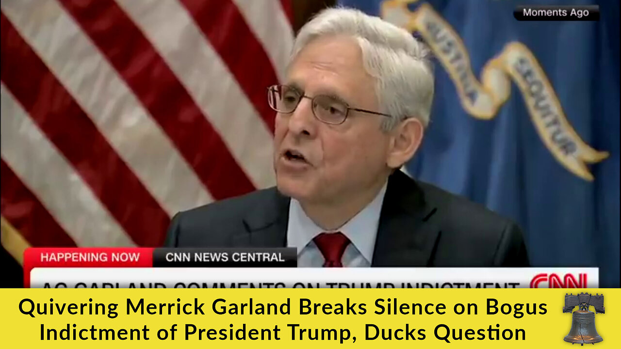 Quivering Merrick Garland Breaks Silence on Bogus Indictment of President Trump, Ducks Question