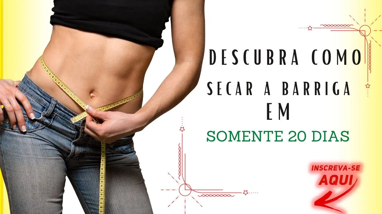 DESCUBRA COMO SECAR A BARRIGA E ELIMINAR ATÉ 8KG EM SOMENTE 20 DIAS #shorts