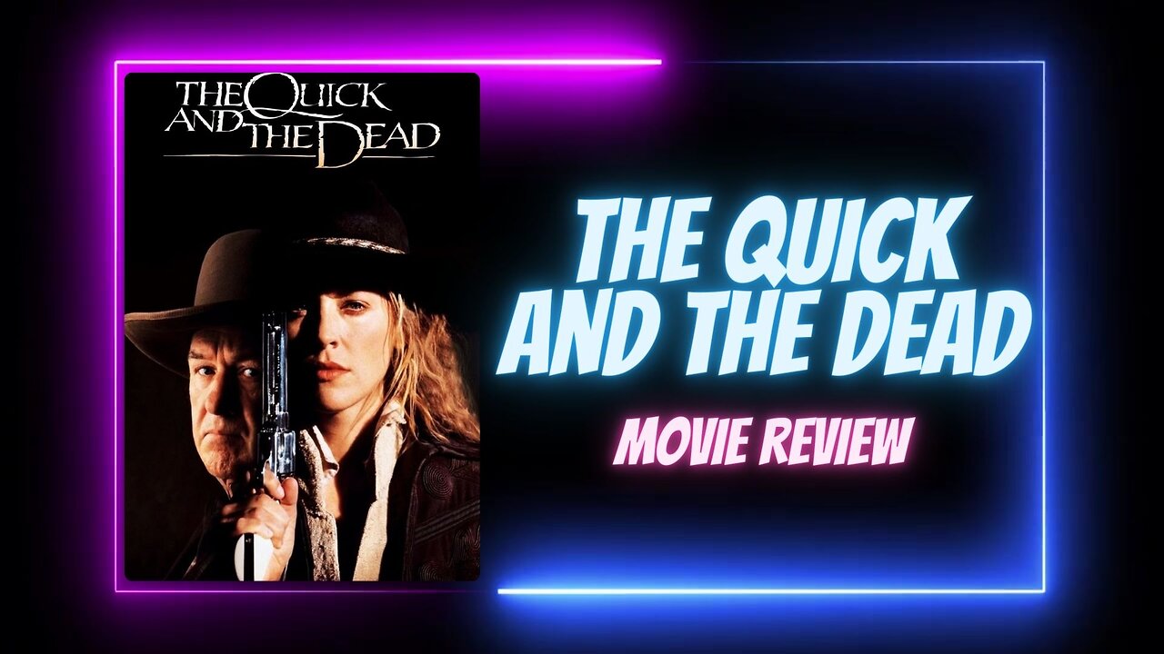 THE QUICK AND THE DEAD - movie review