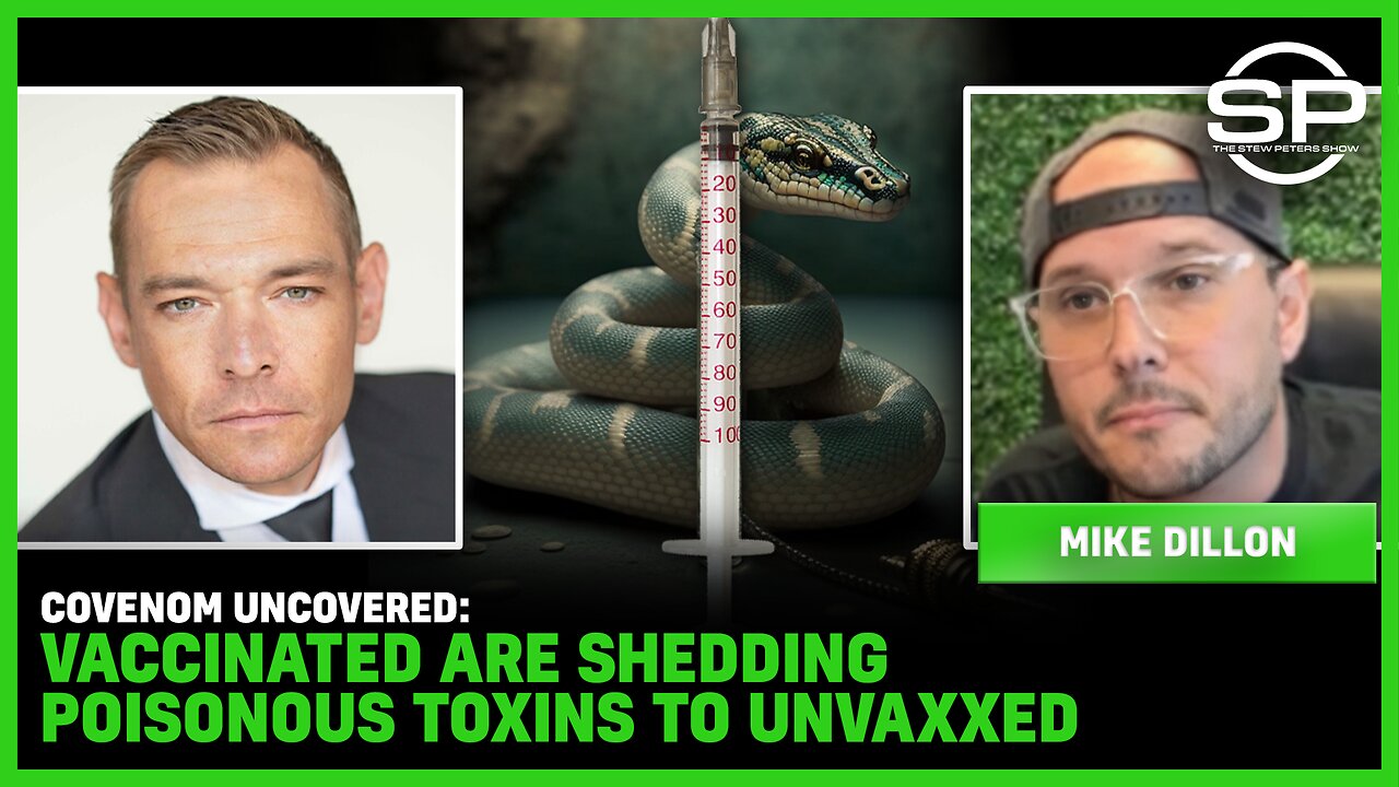 COVENOM UNCOVERED: Vaccinated Are Shedding POISONOUS Toxins To UnVaxxed