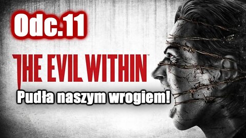 The Evil Within odc. 11 Pudła naszym wrogiem!