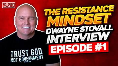 The Resistance Mindset, Dwayne Stovall Interview (FTW: Episode 1)