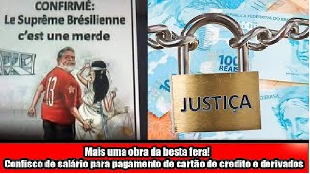 Mais uma obra da besta fera! Confisco de salário para pagamento de cartão de credito e derivados