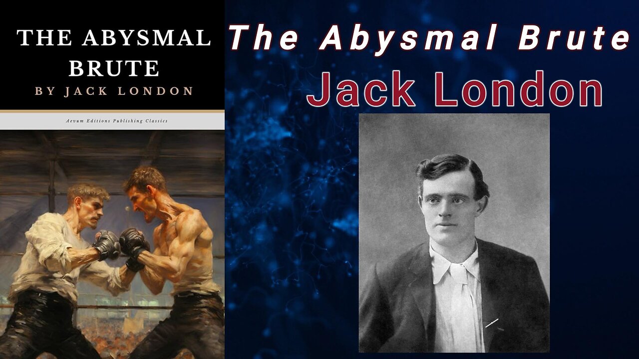 The Abysmal Brute - Jack London (Audiobook)