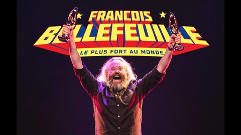 François Bellefeuille - Le Plus Fort Au Monde