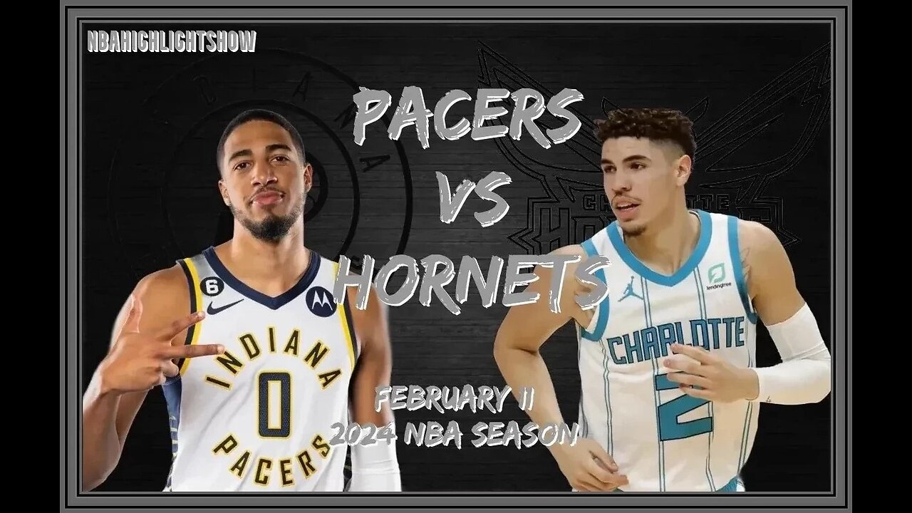 Indiana Pacers vs Charlotte Hornets Full Game Highlights | Feb 12 | 2024 NBA Season