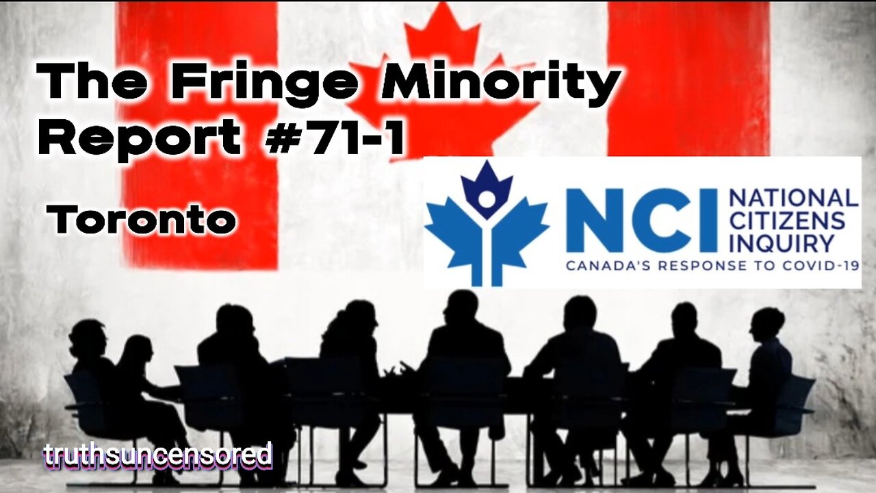 The Fringe Minority Report #71-1 National Citizens Inquiry Toronto