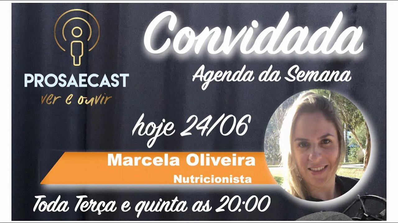 Prosa&Cast #086 - com Marcela Oliveira - Nutricionista #prosaecast