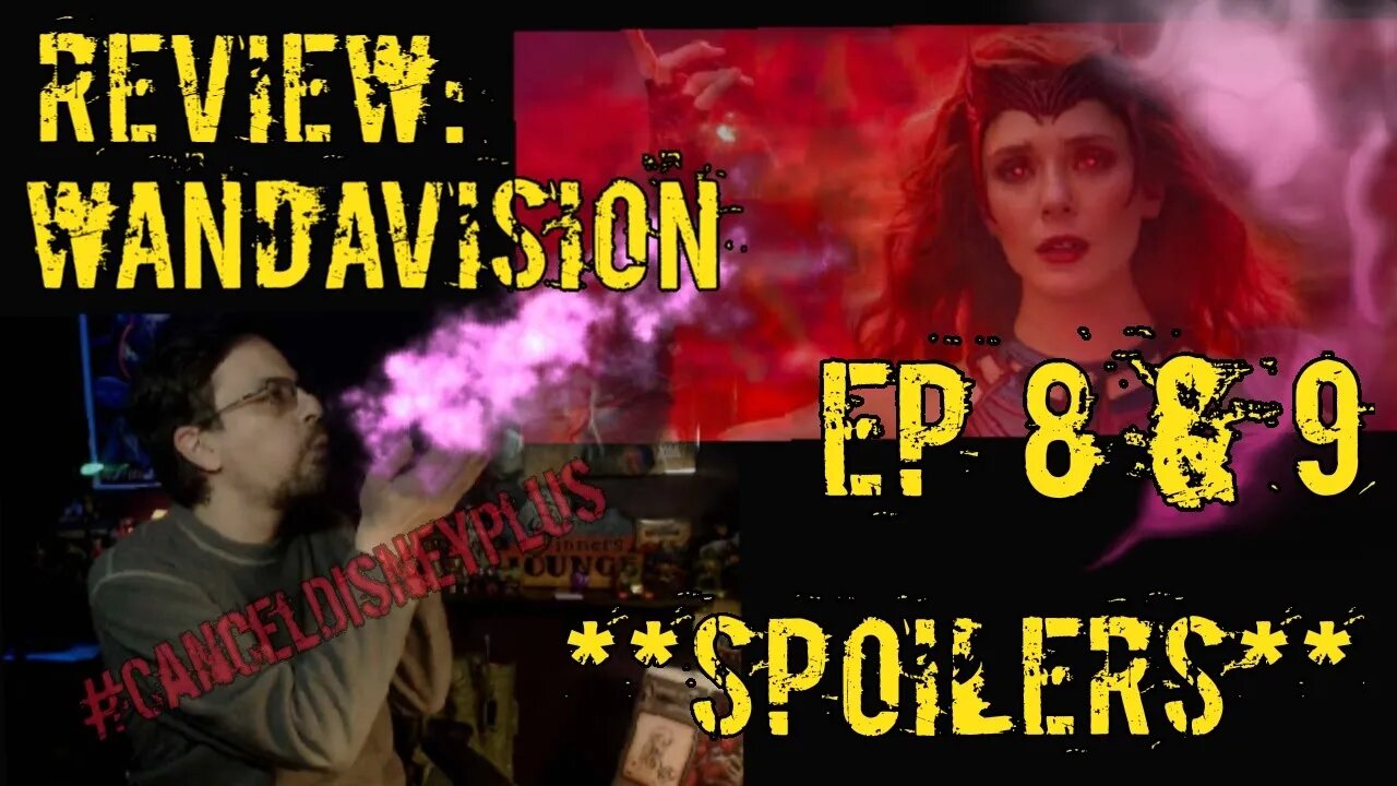 Review: WandaVision Episodes 8 & 9 **SPOILERS**