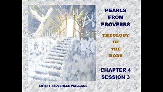 PEARLS FROM PROVERBS - CHAPTER 4 SESSION 3 - June 6