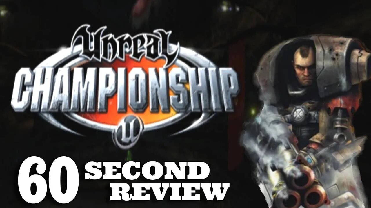 Unreal Championship - 60 Second review