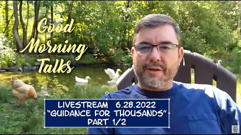 Good Morning Talk on June 30th 2022 - "Guidance for Thousands" Part 2/2