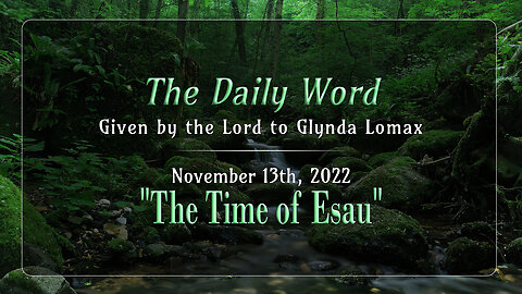 Daily Word * 11.13.2022 * The Time of Esau