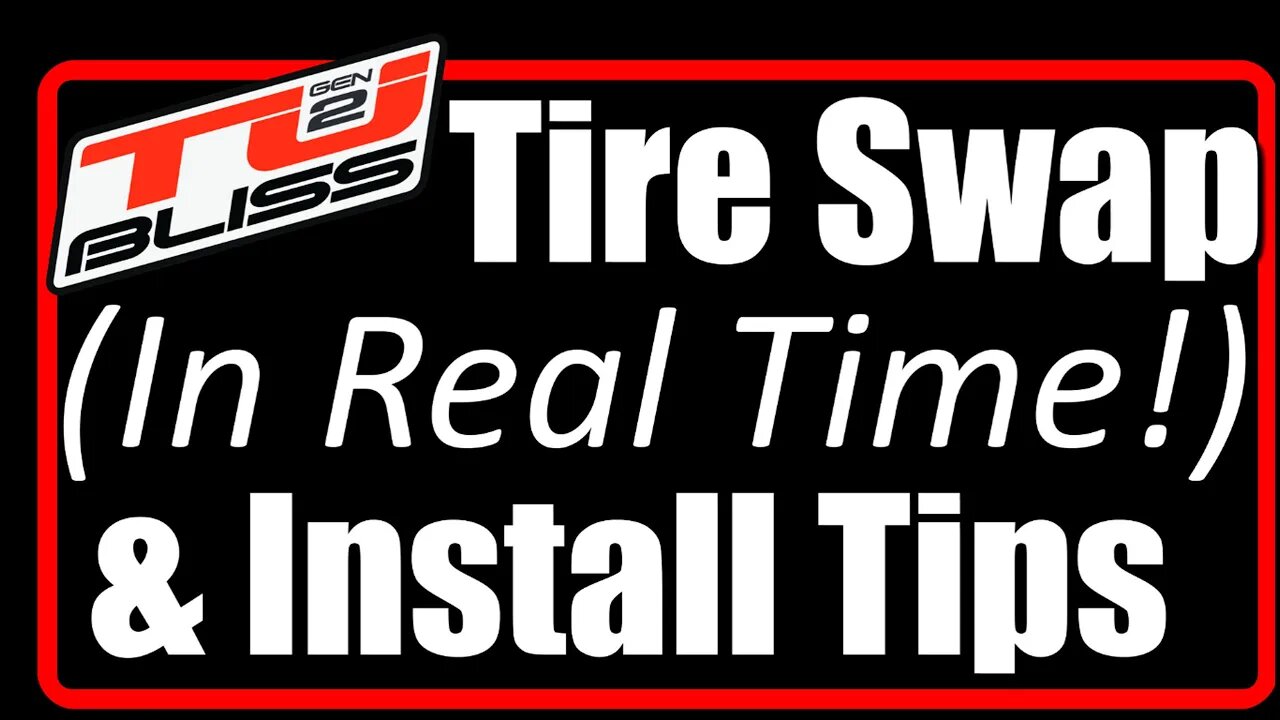 Tubliss Tire Swap & Install Tips (In Real Time!)