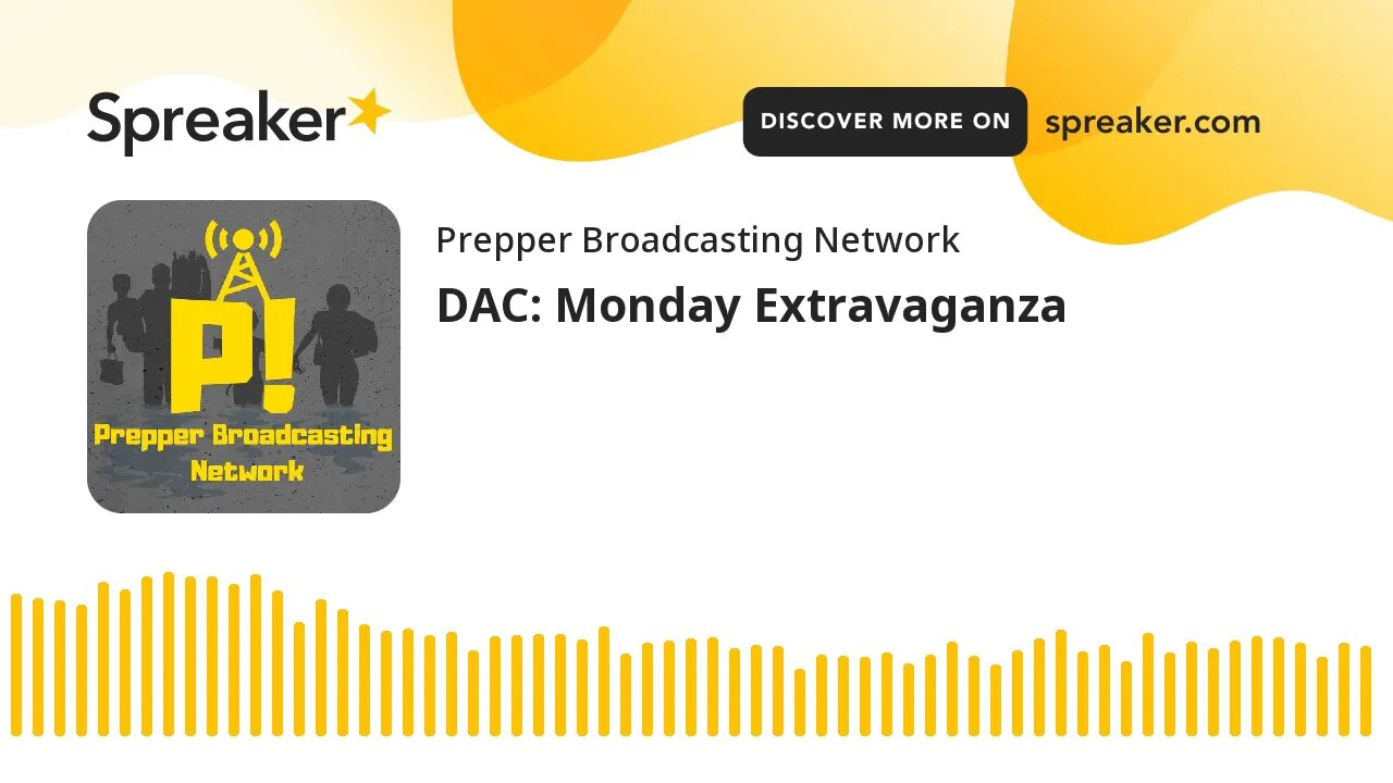 DAC: Monday Extravaganza