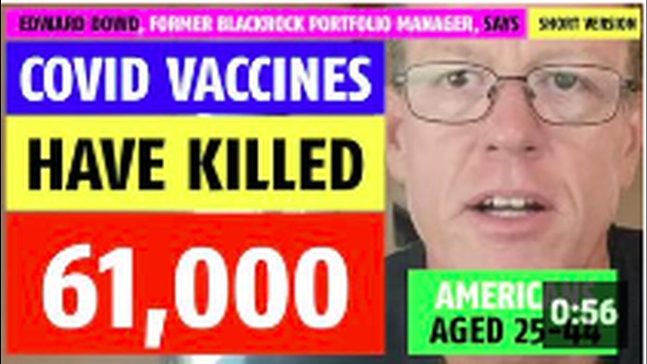 Vaccines have killed 61,000 Americans 25-44 years old notes Edward Dowd