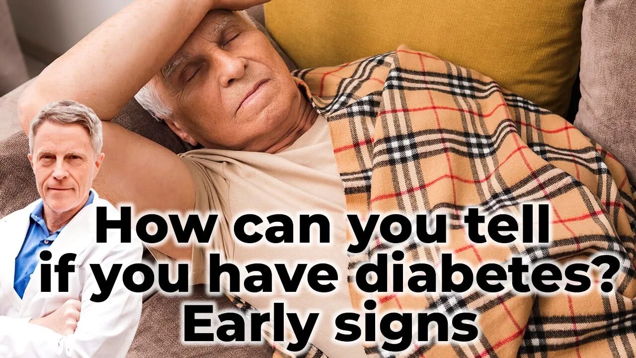 How can you tell if you have diabetes? Early signs