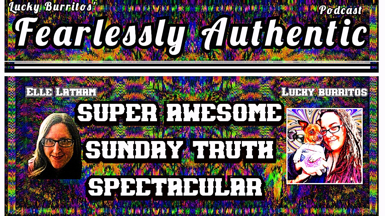 Fearlessly Authentic - Super Sunday Truth Fest