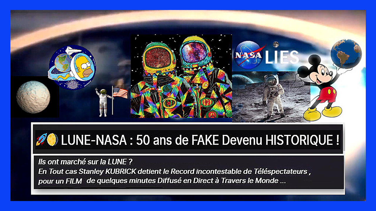 LUNE-NASA / 50 ans de "FAKE" devenu "HISTORIQUE" ! (Hd 1080)