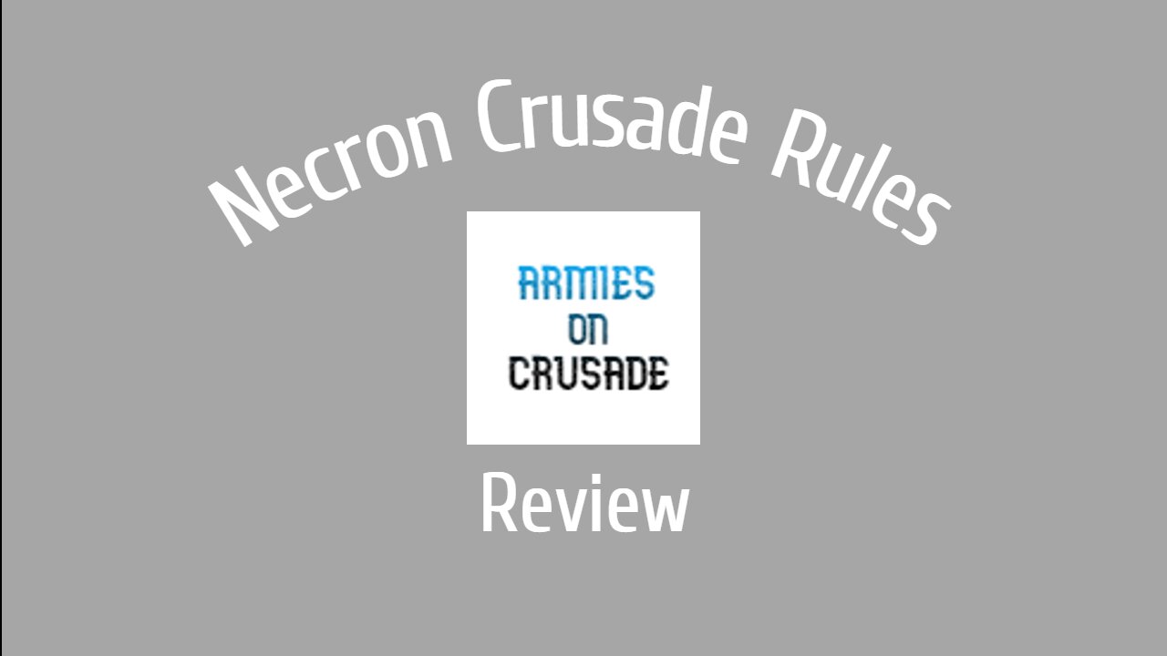 Necron Crusade Rules Review