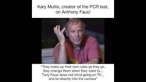 Kary Mullins Creator of PCR Test on Anthony Fauci