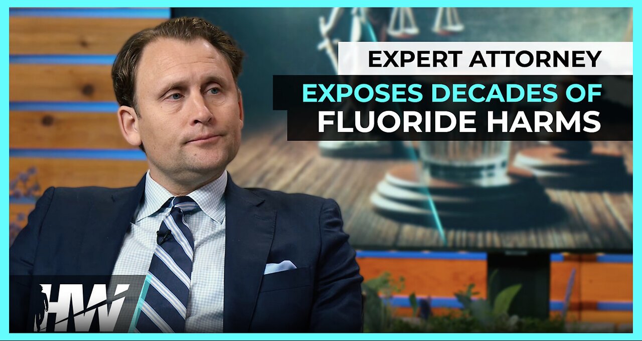 EXPERT ATTORNEY EXPOSES DECADES OF FLUORIDE HARMS