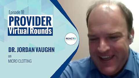 Virtual Rounds #18 - Dr. Jordan Vaughn on Micro clotting