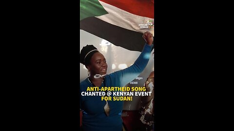 ANTI-APARTHEID SONG CHANTED @ KENYAN EVENT FOR SUDAN!