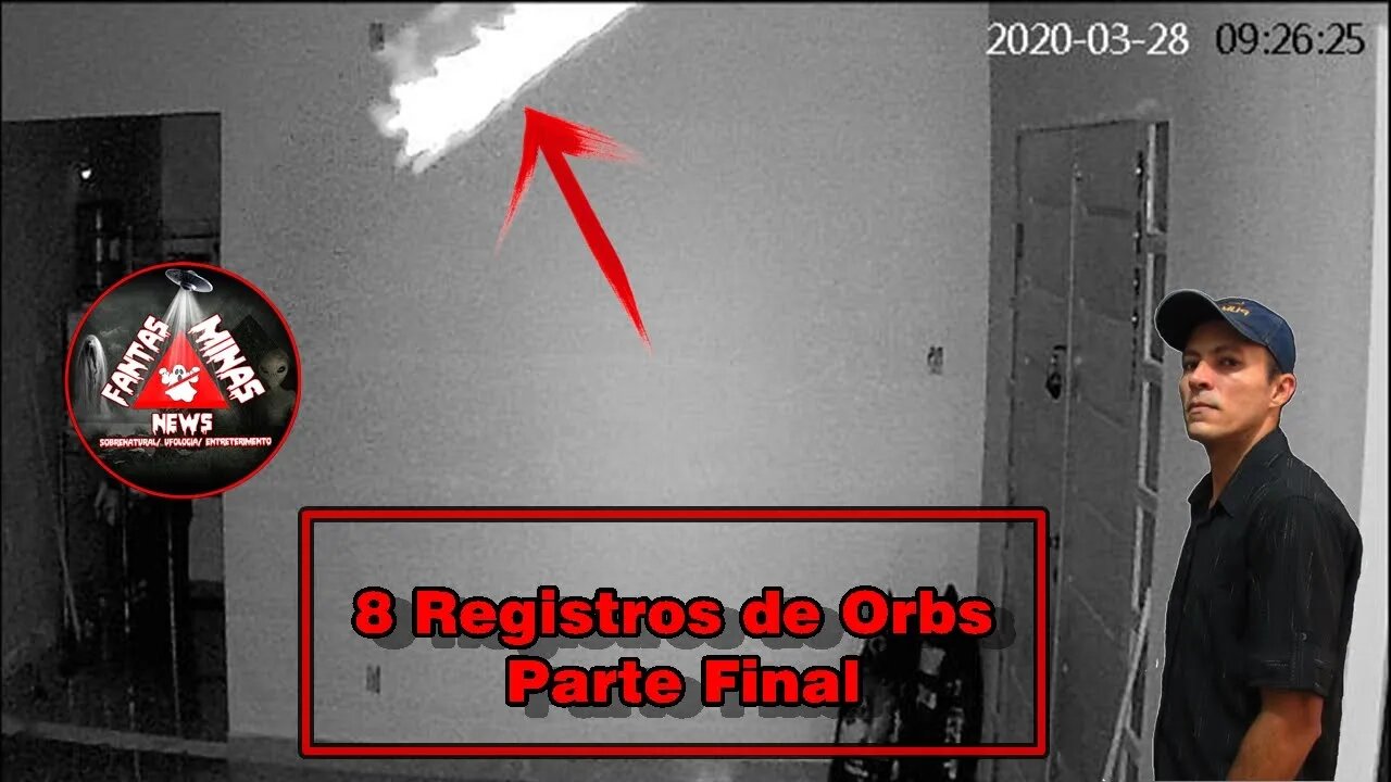 "8 Registros de Orbs - Parte Final"