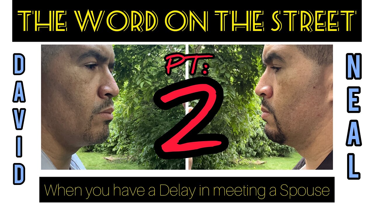 What to do when you have a Delay in meeting a Spouse PT:2