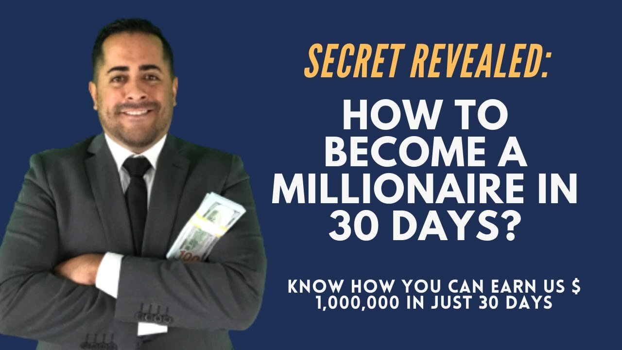 How to become millionaire in 30 days