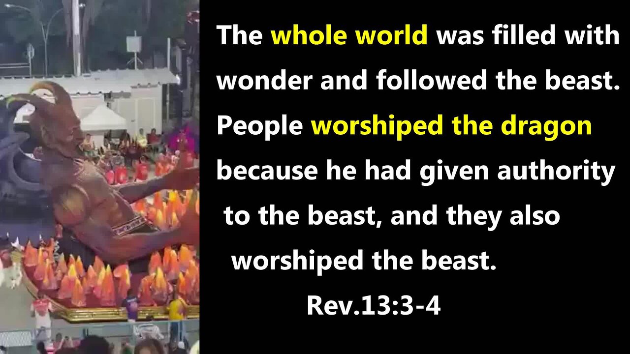 The whole world worshiped the Devil