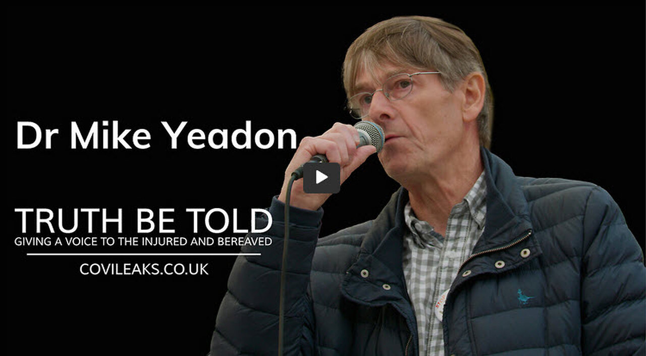 Dr Mike Yeadon - Truth Be Told London | 13.05.2023 | Oracle Films