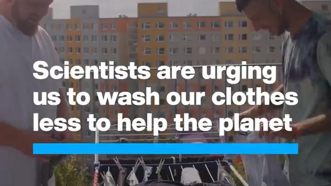 World Economic Forum - 'Scientists are urging us to wash our clothes less to help the planet'