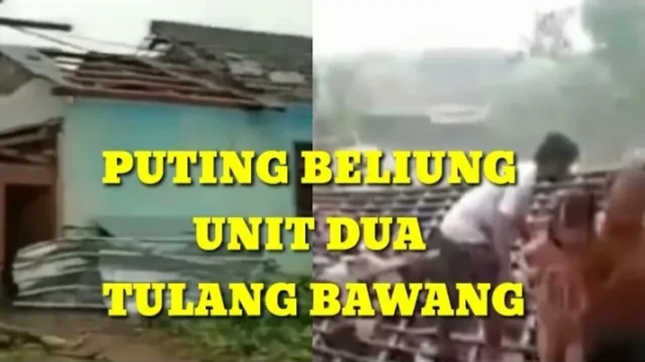 Angin Puting Beliung Unit Dua Tulang Bawang