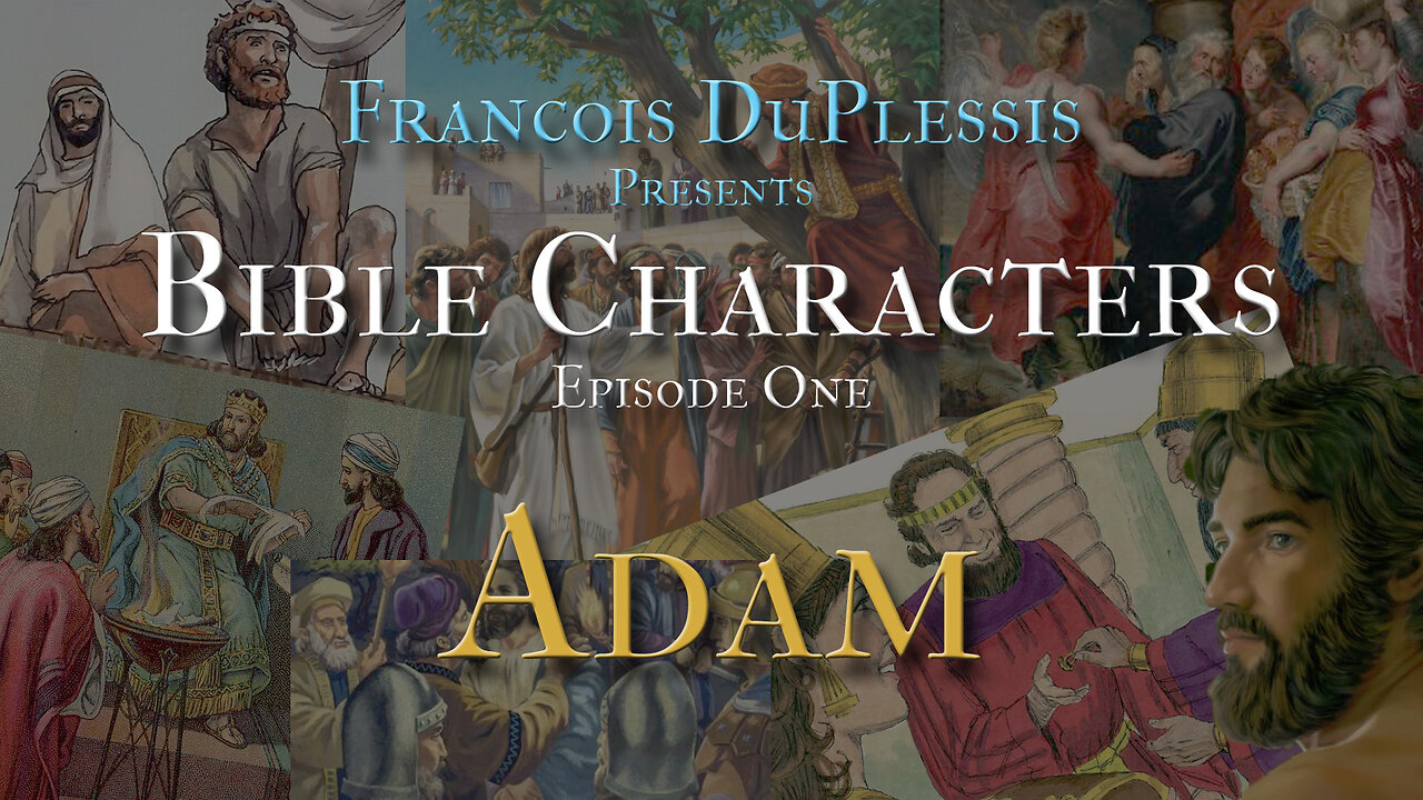 Bible Characters 01: Adam by Francois du Plessis