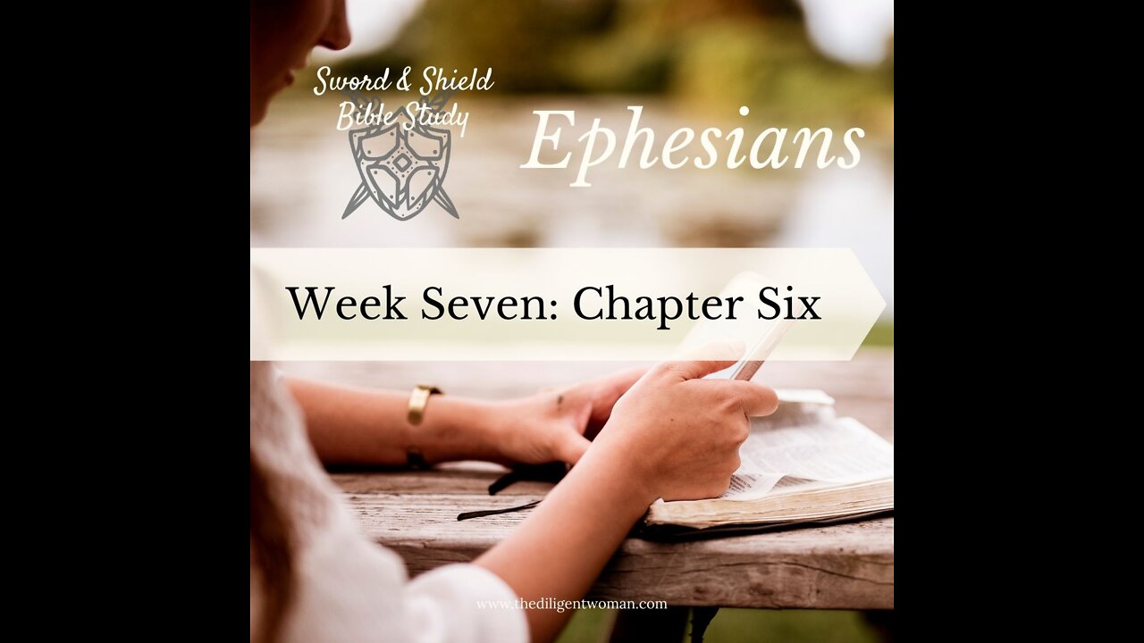 Ephesians Study - Week Seven Review