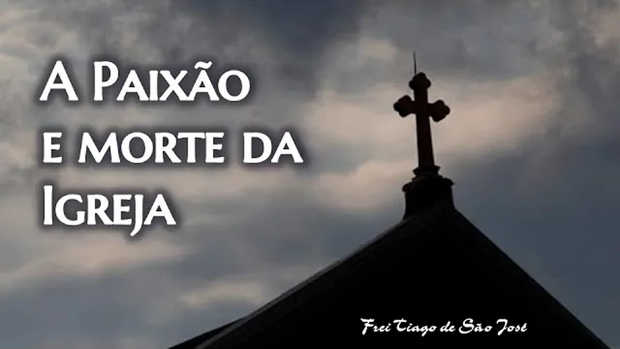 A Grande APOSTASIA e o Fim do Tempo dos Gentios - Frei Tiago de São José