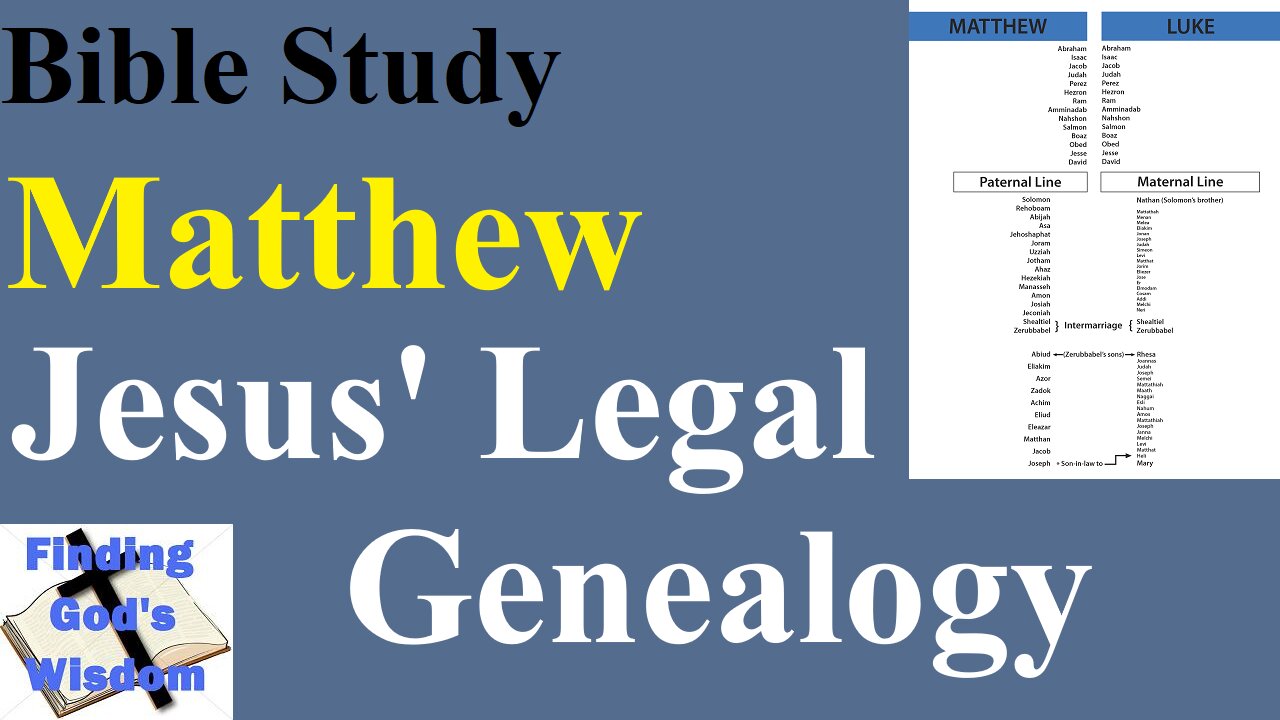 Bible Study - Matthew: Jesus' Legal Genealogy