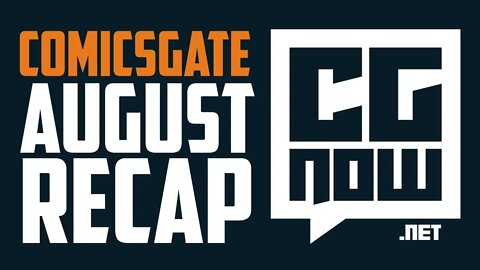 COMICSGATE August Recap!