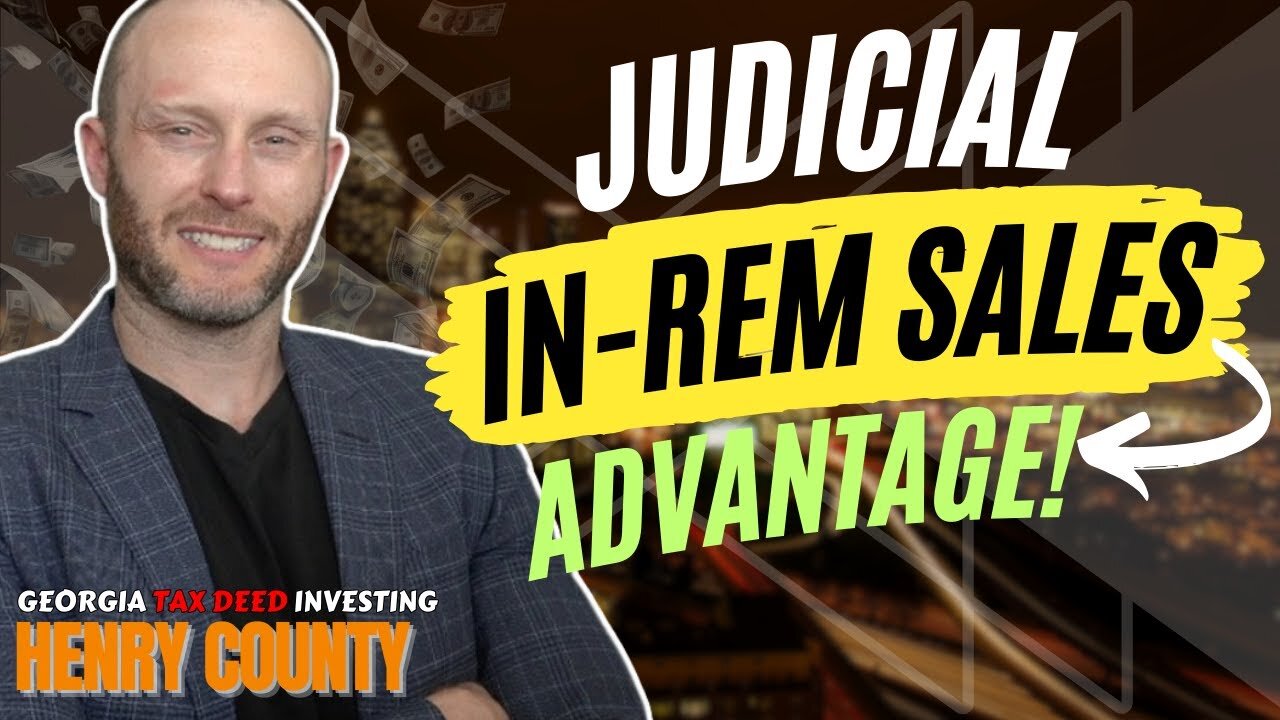 Henry County | Georgia Tax Deed Investing | Judicial In-Rem Sales Advantage!