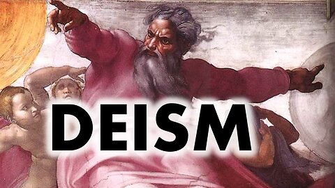 Deism: The Religion You All Know, but Don't Know it.