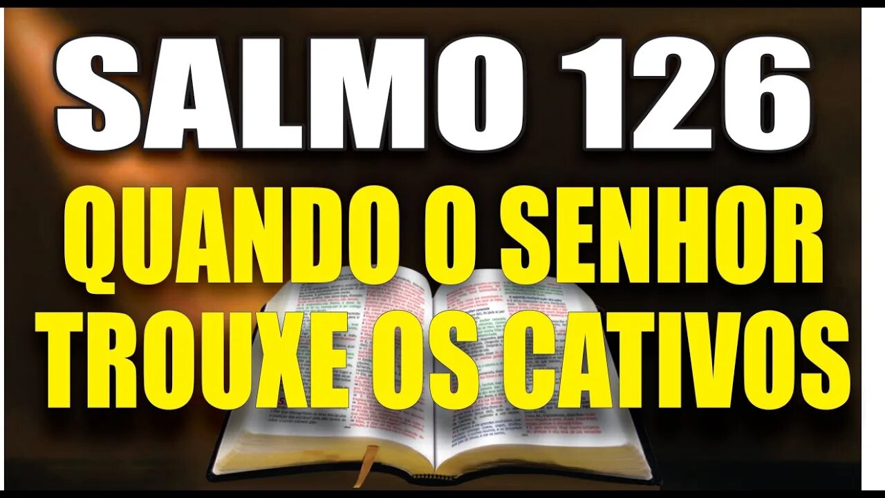 Livro dos Salmos da Bíblia: Salmo 126