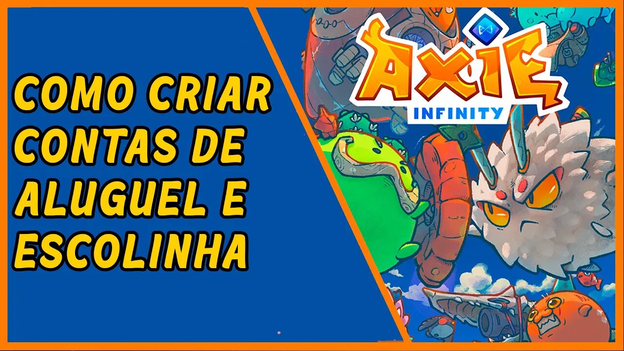 Como criar contas e aluguel/escolinha em Axie Infinity!