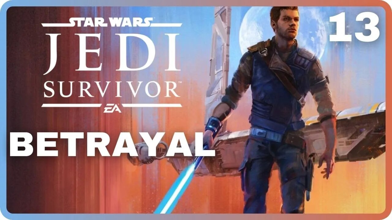 Star Wars JEDI: SURVIVOR | Part 13: Betrayal